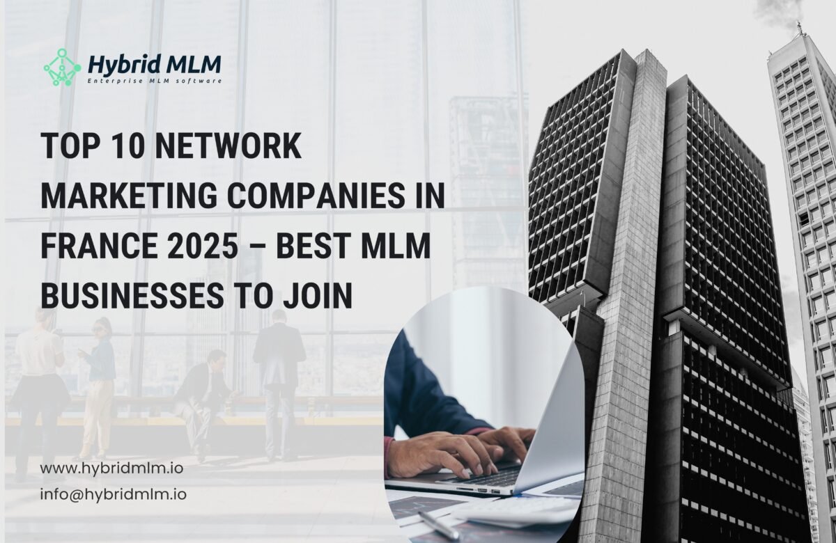 Top 10 Network Marketing Companies in France (2025) – Best MLM Businesses to Join
